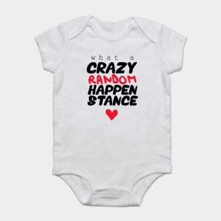 Crazy Random Happenstance Baby Bodysuit